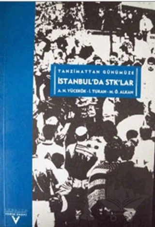 Tanzimattan Günümüze İstanbul’da STK’lar – İlter Turan – Tarih Vakfı Yurt Yayınları kitap kapağı
