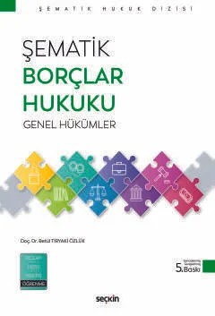 Şematik Borçlar Hukuku Genel Hükümler – Betül Tiryaki Özlük – Seçkin Yayıncılık kitap kapağı
