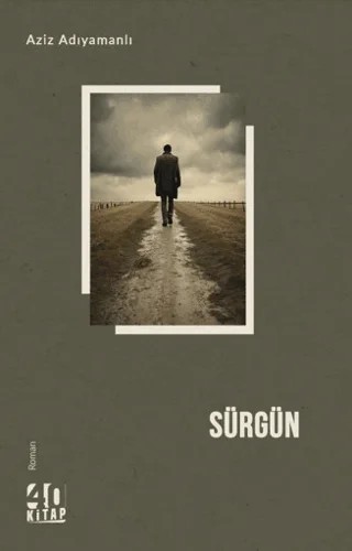 Sürgün – Aziz Adıyamanlı – 40 Kitap kitap kapağı