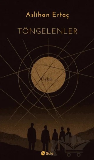 Töngelenler – Aslıhan Ertaç – Şule Yayınları kitap kapağı