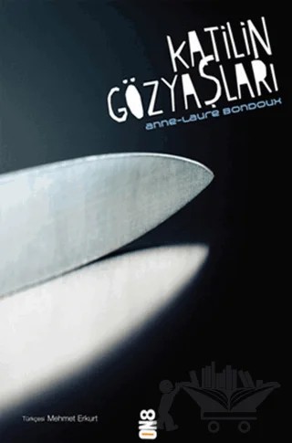 Katilin Gözyaşları – Anne-Laure Bondoux – On8 Kitap kitap kapağı