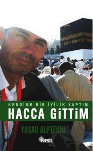 Hacca Gittim – Yaşar Alptekin – Nesil Yayınları kitap kapağı