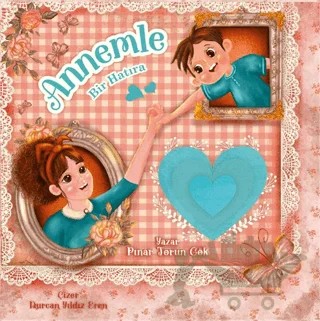 Annemle Bir Hatıra (Erkek) – Pınar Torun Gök – Mor Elma Yayıncılık kitap kapağı
