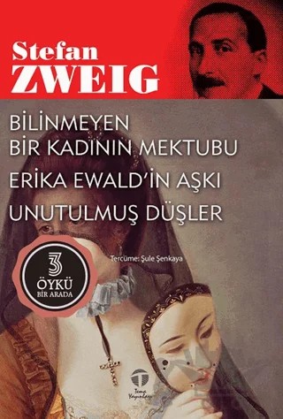 Bilinmeyen Bir Kadının Mektubu Erika Ewald’in Aşkı Unutulmuş Düşler – Stefan Zweıg – Tema Yayınları kitap kapağı
