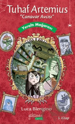 Tuhaf Artemius (Canavar Avcısı) - 3. Kitap : Yeraltı Mağarası – Luca Blengino – Yakamoz Yayınevi kitap kapağı