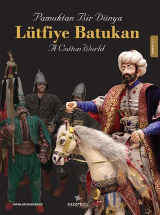 Pamuktan Bir Dünya – Lütfiye Batukan – Kozmos Basın Yayın kitap kapağı