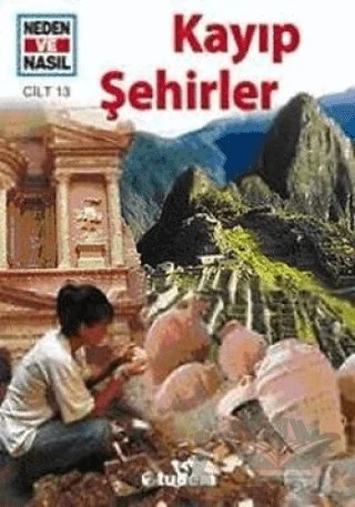 Neden ve Nasıl Cilt 13: Kayıp Şehirler – Rainer Crummenerl – Tudem Yayınları kitap kapağı