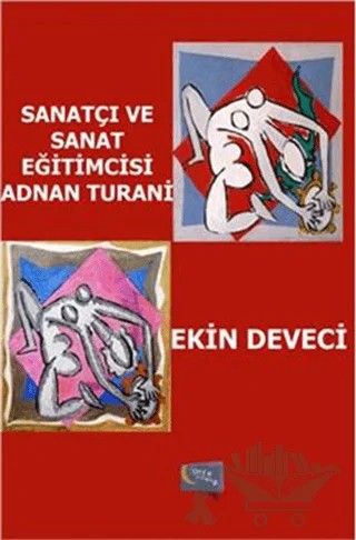 Sanatçı ve Sanat Eğitimcisi Adnan Turani – Ekin Deveci – Gece Kitaplığı kitap kapağı