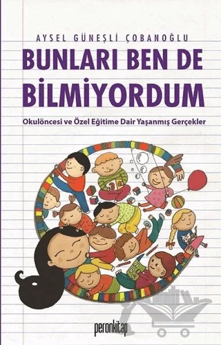 Bunları Ben de Bilmiyordum – Aysel Güneşli Çobanoğlu – Peron Kitap kitap kapağı