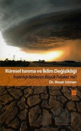 Küresel Isınma ve İklim Değişikliği – Reşat Uzmen – Bilge Kültür Sanat kitap kapağı