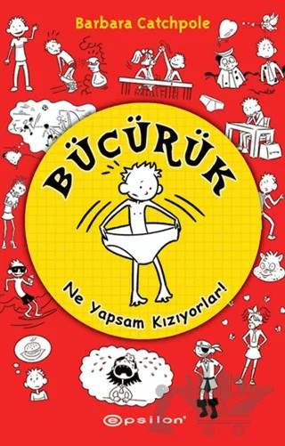 Bücürük - Ne Yapsam Kızıyorlar! – Barbara Catchpole – Epsilon Yayınevi kitap kapağı