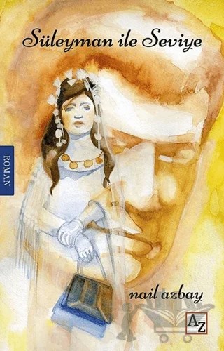 Süleyman ile Seviye – Nail Azbay – Az Kitap kitap kapağı