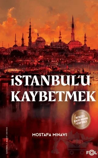 İstanbul’u Kaybetmek – Mostafa Minawi – Fol Kitap kitap kapağı