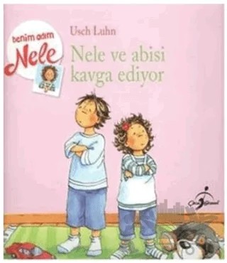 Nele Kavga Etmekten Hoşlanmıyor - Benim Adım Nele – Usch Luhn – Çocuk Gezegeni kitap kapağı