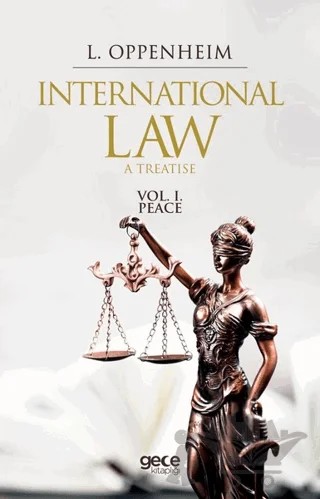 International Law. A Treatise Volume 1. – Lassa Francis Oppenheim – Gece Kitaplığı kitap kapağı