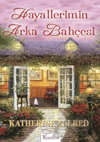 Hayallerimin Arka Bahçesi – Katherine Allred – Koridor Yayıncılık kitap kapağı