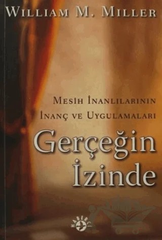 Gerçeğin İzinde – William M. Miller – Haberci Basın Yayın kitap kapağı