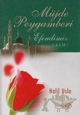 Müjde Peygamberi Efendimiz (A.S.M) – Halil Uslu – Sebat Yayınları kitap kapağı