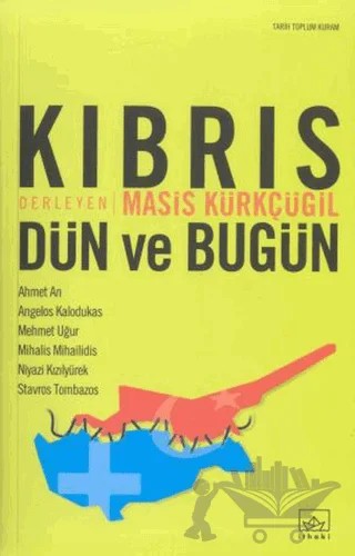 Kıbrıs Dün ve Bugün – Derleme – İthaki Yayınları kitap kapağı