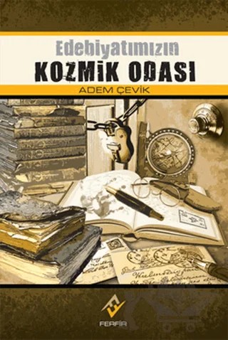 Edebiyatımızın Kozmik Odası – Adem Çevik – Ferfir Yayıncılık kitap kapağı