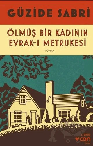 Ölmüş Bir Kadının Evrak-ı Metrukesi – Güzide Sabri – Can Yayınları kitap kapağı