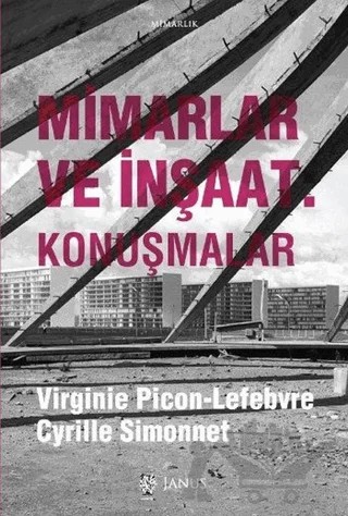 Mimarlar ve İnşaat - Konuşmalar – Cyrille Simonnet, Virginie Picon-Lefebvre – Janus kitap kapağı