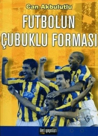 Futbolun Çubuklu Forması – Can Akbulutlu – İleri Yayınları kitap kapağı