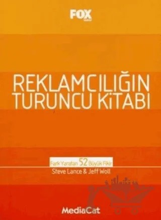 Reklamcılığın Turuncu Kitabı – Steve Lance – MediaCat Kitapları kitap kapağı