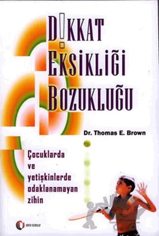 Dikkat Eksikliği Bozukluğu – Thomas E. Brown – ODTÜ Geliştirme Vakfı Yayıncılık kitap kapağı