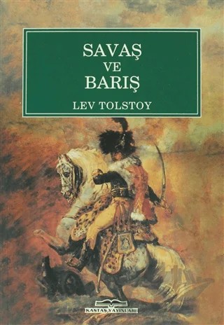 Savaş ve Barış – Lev Nikolayeviç Tolstoy – Kastaş Yayınları kitap kapağı