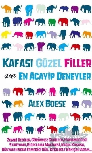 Kafası Güzel Filler ve En Acayip Deneyler – Alex Boese – Gürer Yayınları kitap kapağı