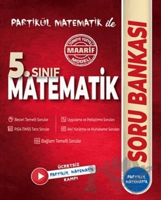 5. Sınıf Matematik Maarif Modeli Soru Bankası – Kolektif – Partikül Yayınları kitap kapağı