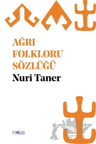Ağrı Folkloru Sözlüğü – Nuri Taner – Favori Yayınları kitap kapağı