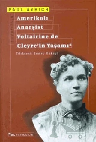 Amerikalı Anarşist Voltairine de Cleyre’in Yaşamı – Paul Avrich – Sel Yayıncılık kitap kapağı