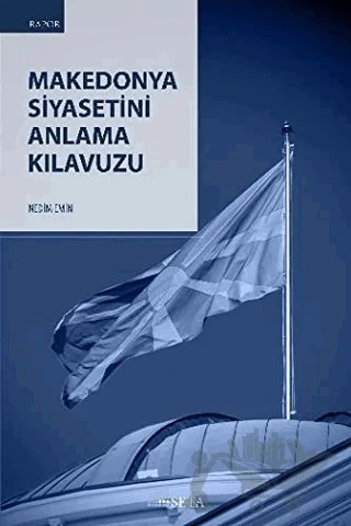 Makedonya Siyasetini Anlama Kılavuzu – Nedim Emin – Seta Yayınları kitap kapağı