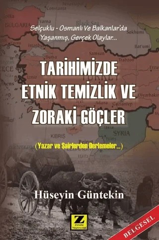 Tarihimizde Etnik Temizlik ve Zoraki Göçler – Hüseyin Güntekin – Zinde Yayıncılık kitap kapağı
