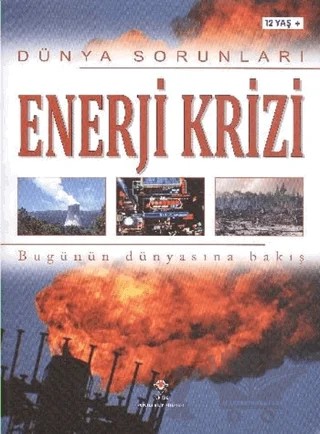 Dünya Sorunları Enerji Krizi (Bugünün Dünyasına Bakış) – Ewan Mcleish – TÜBİTAK Yayınları kitap kapağı