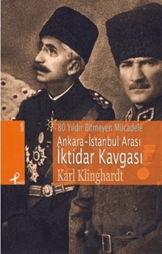 Ankara - İstanbul Arası İktidar Kavgası 80 Yıldır Bitmeyen Mücadele – Karl Klinghardt – Profil Kitap kitap kapağı