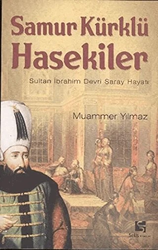 Samur Kürklü Hasekiler – Muammer Yılmaz – Selis Kitaplar kitap kapağı