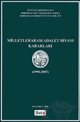 Milletlerarası Adalet Divanı Kararları – Kolektif – Beta Yayınevi kitap kapağı