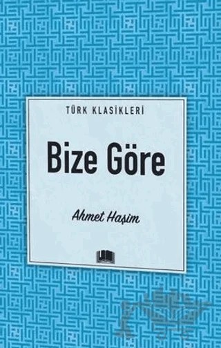 Bize Göre – Ahmet Hâşim – Ema Kitap kitap kapağı