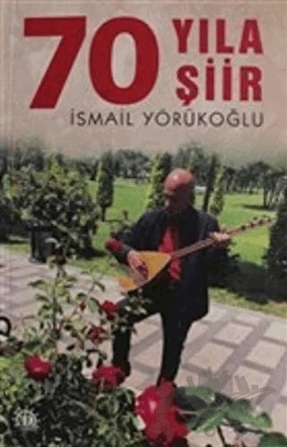 70 Yıla 70 Şiir – İsmail Yörükoğlu – Yason Yayıncılık kitap kapağı