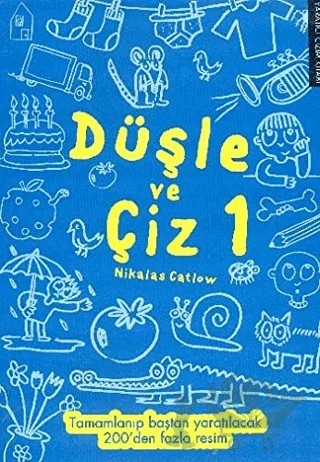 Düşle ve Çiz 1 – Nikalas Catlow – Doğan Egmont Yayıncılık kitap kapağı