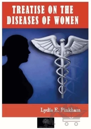 Treatise on the Diseases of Women – Lydia E. Pinkham – Platanus Publishing kitap kapağı