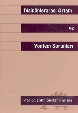 Disiplinlerarası Ortam ve Yöntem Sorunları – Erdim Öztokat – Multilingual Yabancı Dil Yayınları kitap kapağı