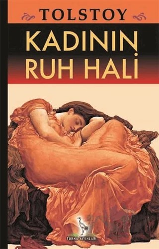 Kadının Ruh Hali – Lev Nikolayeviç Tolstoy – Turna Yayınları kitap kapağı