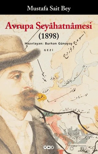 Avrupa Seyahatnamesi (1898) – Mustafa Sait Bey – Yapı Kredi Yayınları kitap kapağı