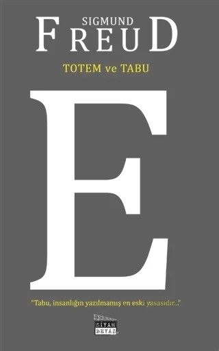 Totem ve Tabu – Sigmund Freud – Siyah Beyaz Yayınları kitap kapağı