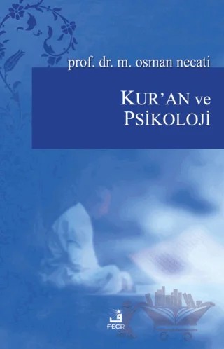 Kur’an ve Psikoloji – M. Osman Necati – Fecr Yayınları kitap kapağı