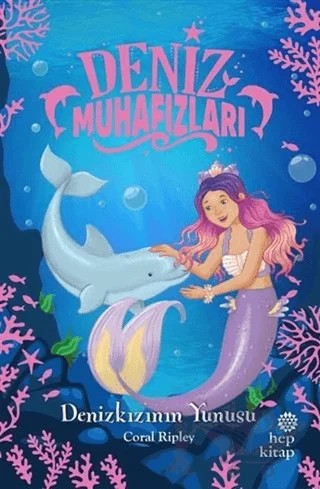 Denizkızının Yunusu - Deniz Muhafızları – Coral Ripley – Hep Kitap kitap kapağı